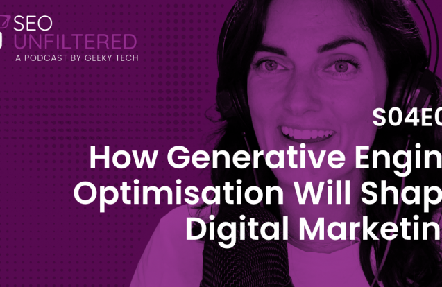 S04e01 How Generative Engine Optimisation Will Shape Digital Marketing